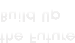 Build Up the Future